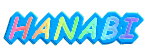 HANABI 